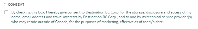 Screenshot of Consent box, authorizing consent to receive marketing emails from Destination BC